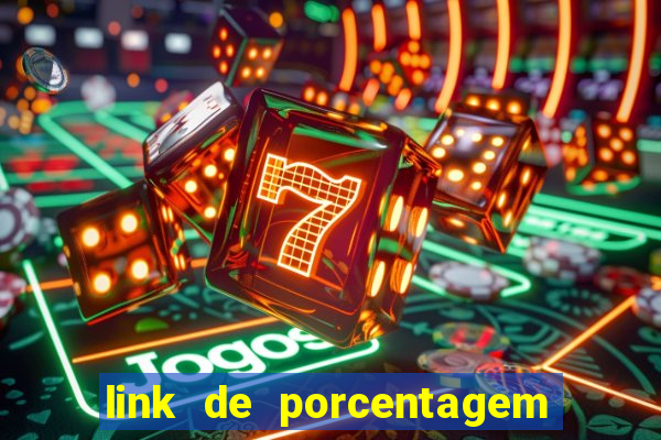 link de porcentagem dos jogos slots